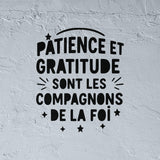 La patience, la gratitude et la foi Pochoir style calligraphie moderne